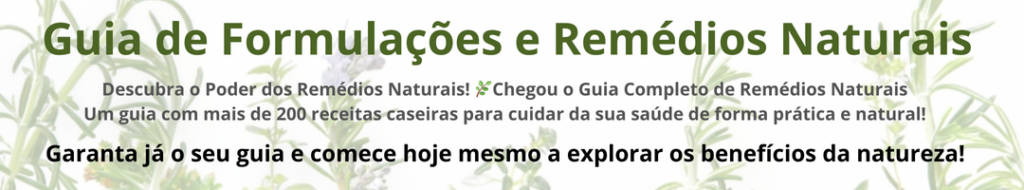 Guia de Formulações e Remédios Naturais.